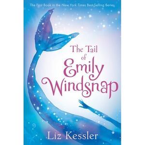 The Tail of Emily Windsnap -- Liz Kessler